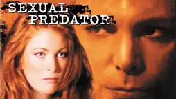 Watch and Download Sexual Predator 1