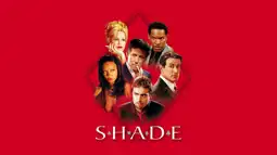 Watch and Download Shade 2