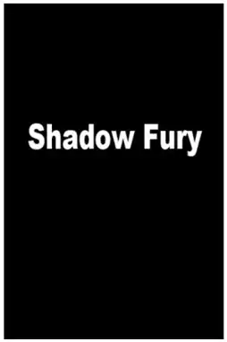 Watch and Download Shadow Fury 1