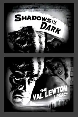 Watch and Download Shadows in the Dark: The Val Lewton Legacy 3