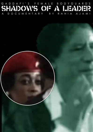 Watch and Download Shadows of a Leader: Qaddafi's Female Bodyguards 2