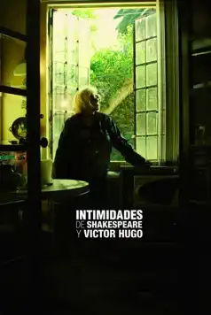 Watch and Download Shakespeare and Victor Hugo’s Intimacies