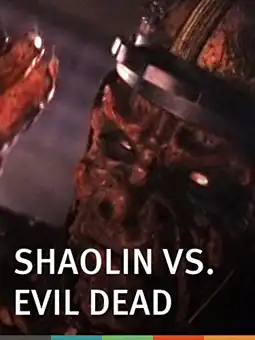 Watch and Download Shaolin vs. Evil Dead 2