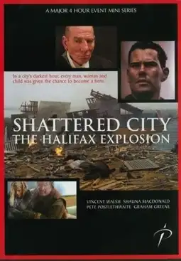 Watch and Download Shattered City: The Halifax Explosion 3