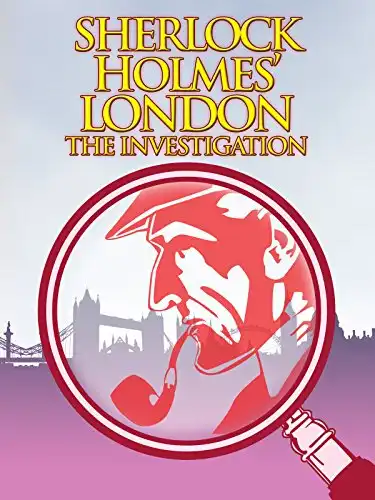 Watch and Download Sherlock Holmes' London: The Investigation 1