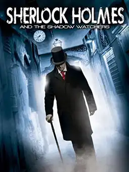 Watch and Download Sherlock Holmes and the Shadow Watchers 1