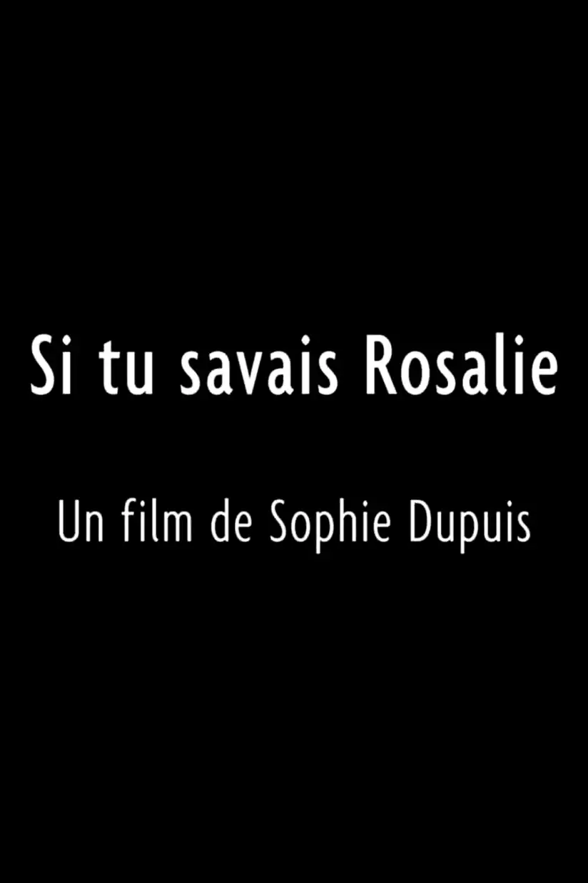 Watch and Download Si tu savais Rosalie 1