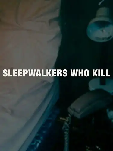 Watch and Download Sleepwalkers Who Kill 1