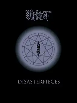 Watch and Download Slipknot: Disasterpieces 2