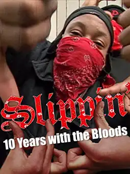 Watch and Download Slippin': Ten Years with the Bloods 3