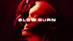 Watch and Download Slow Burn 1