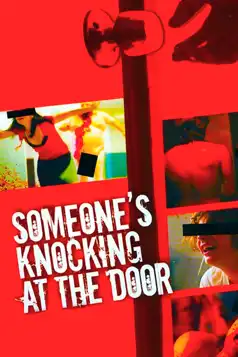 Watch and Download Someone’s Knocking at the Door