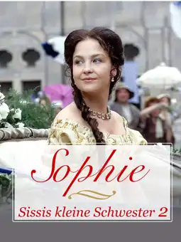 Watch and Download Sophie - Sissis kleine Schwester 1