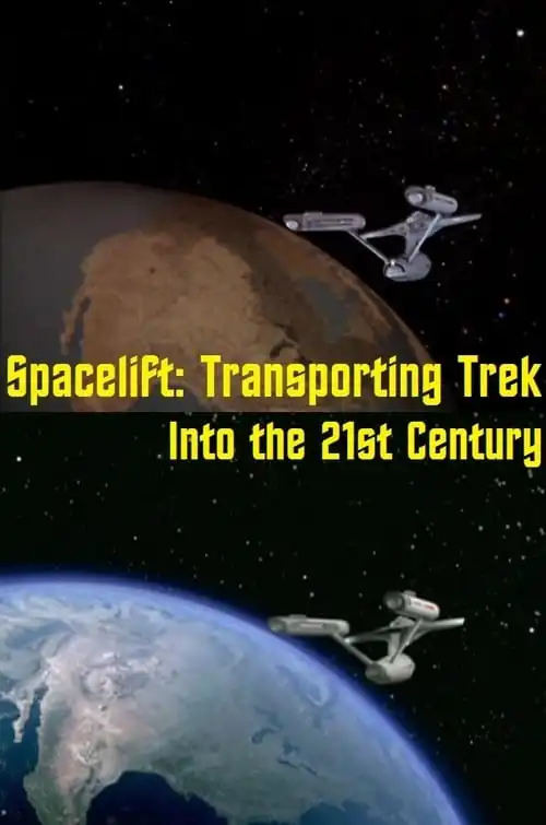 Watch and Download Spacelift: Transporting Trek Into the 21st Century 1