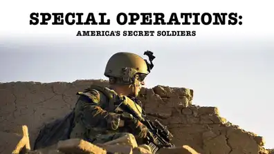 Watch and Download Special Operations: America's Secret Soldiers 1