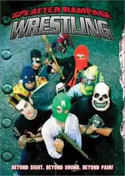 Watch and Download Splatter Rampage Wrestling 2