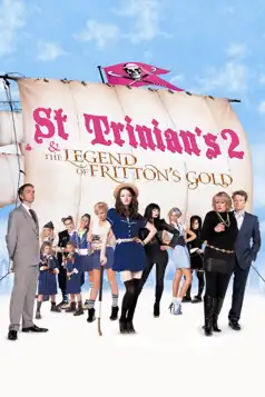 Watch and Download St Trinian’s 2: The Legend of Fritton’s Gold