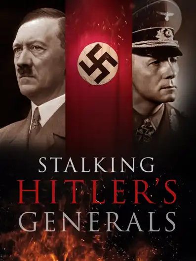 Watch and Download Stalking Hitler's Generals 1