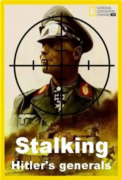 Watch and Download Stalking Hitler's Generals 2