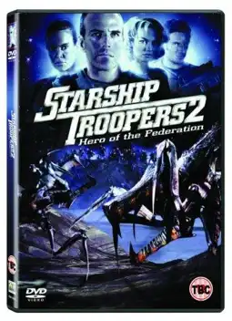 Watch and Download Starship Troopers 2: Hero of the Federation 6