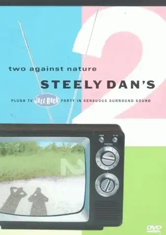 Watch and Download Steely Dan: Two Against Nature 5