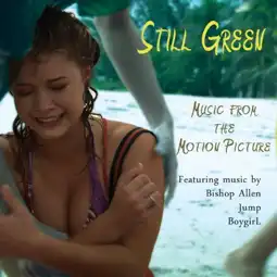 Watch and Download Still Green 9