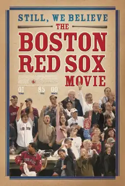 Watch and Download Still We Believe: The Boston Red Sox Movie 2