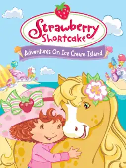 Watch and Download Strawberry Shortcake: Adventures on Ice Cream Island 3