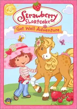 Watch and Download Strawberry Shortcake: Get Well Adventure 4