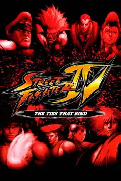 Watch and Download Street Fighter IV: The Ties That Bind