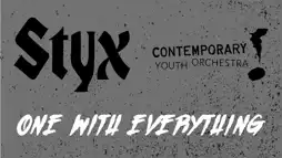 Watch and Download Styx and the Contemporary Youth Orchestra of Cleveland - One with Everything 1