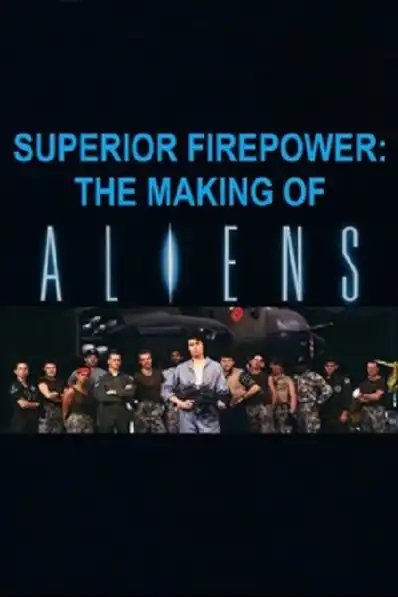 Watch and Download Superior Firepower: Making 'Aliens' 2