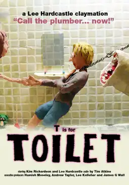 Watch and Download T is for Toilet 3