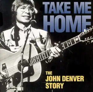 Watch and Download Take Me Home: The John Denver Story 3