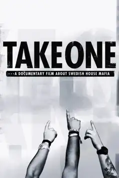 Watch and Download Take One: A Documentary Film About Swedish House Mafia