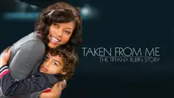 Watch and Download Taken from Me: The Tiffany Rubin Story 2