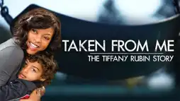 Watch and Download Taken from Me: The Tiffany Rubin Story 3