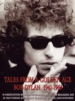 Watch and Download Tales From a Golden Age: Bob Dylan 1941-1966 2