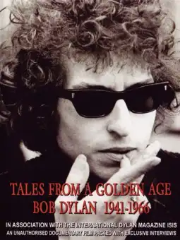 Watch and Download Tales From a Golden Age: Bob Dylan 1941-1966 3