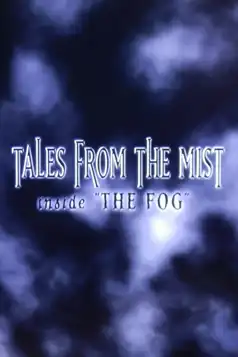 Watch and Download Tales from the Mist: Inside ‘The Fog’