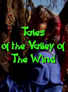 Watch and Download Tales of the Valley of the Wind