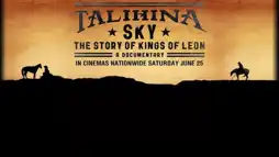 Watch and Download Talihina Sky: The Story of Kings of Leon 1