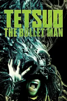 Watch and Download Tetsuo: The Bullet Man