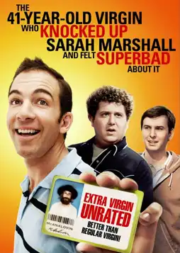 Watch and Download The 41–Year–Old Virgin Who Knocked Up Sarah Marshall and Felt Superbad About It 15