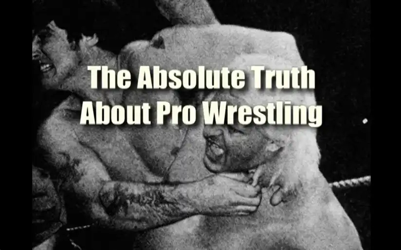 Watch and Download The Absolute Truth About Pro Wrestling 1