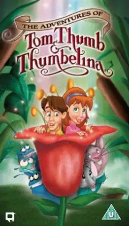 Watch and Download The Adventures of Tom Thumb & Thumbelina 9