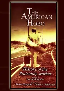 Watch and Download The American Hobo: History of the Railriding Worker 6