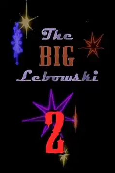 Watch and Download The Big Lebowski 2