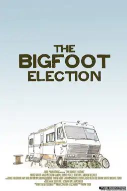 Watch and Download The Bigfoot Election 1