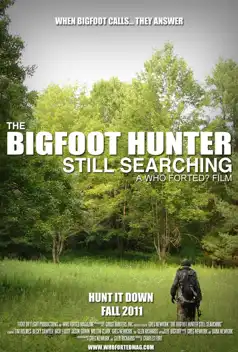 Watch and Download The Bigfoot Hunter: Still Searchin’